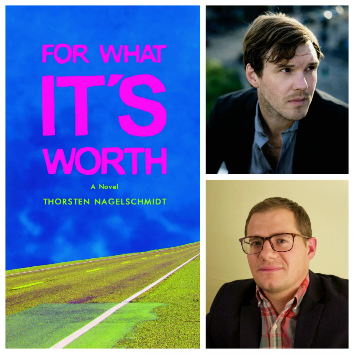 Novel "For What It's Worth," author Thorsten Nagelschmidt, and translator Tim DeMarco