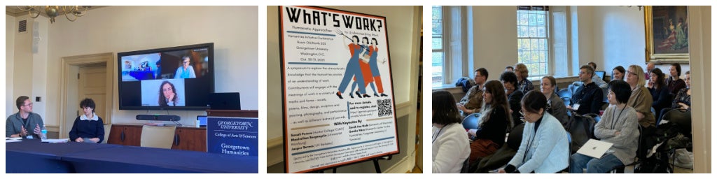 Three photos from the What's Work? symposium: presenters seated at a table, the What's Work? conference poster, and the audience seated in Old North 205.